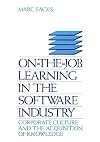On-the-Job Learning in the Software Industry: Corporate Culture and the Acquisition of Knowledge