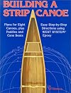 Building a Strip Canoe: Plans for Eight Canoes