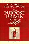A Catholic Perspective on the Purpose Driven Life