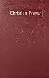 Christian Prayer The Liturgy Of The Hours
