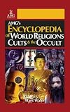 Encyclopedia of World Religions, Cults & the Occult