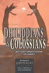 The Books of Philippians and Colossians: Joy and Completeness in Christ (21st Century Biblical Commentary Series)