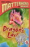 Dragon Lair (Matterhorn the Brave Series #5)
