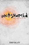 Unashamed: Taking a Radical Stand for Christ