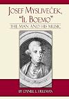Josef Myslivecek, "Il Boemo": The Man and His Music (Detroit Monographs in Musicology)