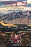 50 Best Short Hikes In California Deserts Hiking Biking