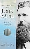 Meditations Of John Muir Natures Temple