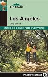 Top Trails Los Angeles Mustdo Hikes For Everyone