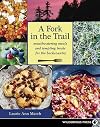 Fork in the Trail: Mouthwatering Meals and Tempting Treats for the Backcountry