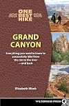 One Best Hike: Grand Canyon: Everything You Need to Know to Successfully Hike from the Rim to the Riverβand Back