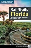 Railtrails Florida The Definitive Guide To The States Top Multiuse Trails