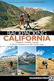 Backpacking California Mountain Foothill Coastal Desert Adventures In The Golden State