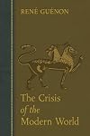 The Crisis of the Modern World