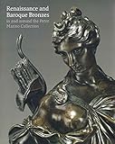 Renaissance and Baroque Bronzes: In and Around the Peter Marino Collection (Wallace Collection)