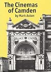 Cinemas of Camden: A Survey and History of the Cinema