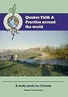 Quaker Faith and Practice Around the World: A Study Guide for Friends