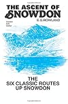 The Ascent of Snowdon: The six classic routes up Snowdon