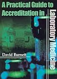 A practical guide to accreditation in laboratory medicine