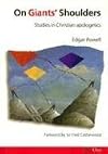 On Giants' Shoulders: Studies in Christian Apologetics