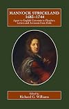 Mannock Strickland (1683-1744) : agent to English convents in Flanders : letters and accounts from exile
