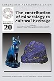 The Contribution Of Mineralogy To Cultural Heritage