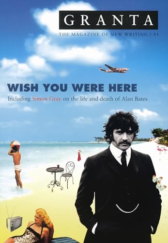 Granta 91: Wish You Were Here book cover