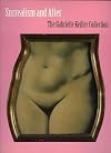 Surrealism and After: The Gabrielle Keiller Collection