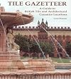 Tile Gazetteer: A Guide to British Tile and Architectural Ceramics