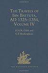 The travels of Ibn Baṭṭūṭa, A.D. 1325-1354, Vol. 4