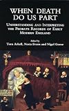 When Death Do Us Part. Understanding and Interpreting the Probate Records of Early Modern England