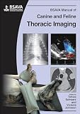 Bsava Manual Of Canine And Feline Thoracic Imaging