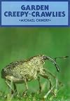 Garden Creepy-Crawlies (British Natural History)