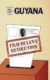 Guyana : fraudulent revolution