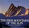 The High Mountains of the Alps: The Four-thousand-metre peaks (4000m) Peaks Vol 1