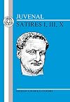 Juvenal : Satires I, III, X