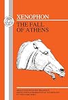Xenophon: Fall of Athens (Bristol Greek Texts Series)