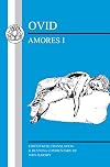 Ovid : Amores : Book 1 [Latin & English | ed. Barsby]