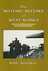 The Military Defence of West Sussex (Military Books)