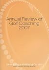 Annual Review of Golf Coaching 2007