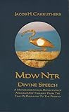Mdw Njr Divine Speech A Historiographical Reflection Of African Deep Thought From The Time Of The Pharaohs To The Present