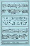 Origins of Street Names in the City Centre of Manchester