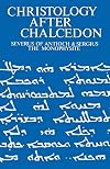 Christology After Chalcedon