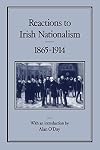 Reactions to Irish Nationalism, 1865-1914