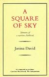 A Square Of Sky Memoirs Of A Wartime Childhood