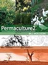Permaculture Two: Practical Design for Town and Country in Permanent Agriculture - Bill Mollison