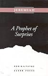 Jeremiah : a prophet of surprises