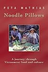 Noodle Pillows: A Journey Through Vietnamese Food and Culture
