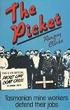 The picket: Tasmanian mine workers defend their jobs