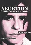 Abortion : a woman's right to choose : the case for law repeal
