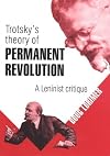 Trotsky's theory of permanent revolution : a Leninist critique
